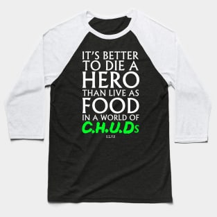 C.H.U.D. Hero! Baseball T-Shirt